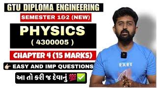 PHYSICS (4300005) CHAPTER 4 MOST IMP QUESTIONS | GTU DIPLOMA ENGINEERING SEMESTER 1&2 | PHYSICS