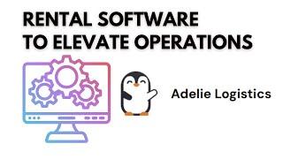 Rental Software - Adelie Logistics