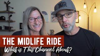 The Midlife Ride: What is This Channel About Anyway? | 2023 YouTube Channel Trailer