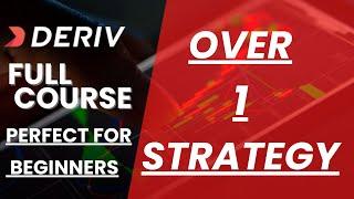 Deriv Full Course;OVER 1 STRATEGY