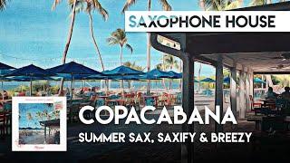 summer sax, Saxify & Breezy - Copacabana