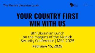8th Ukrainian Lunch on the Margins of the Munich Security Conference – livestream