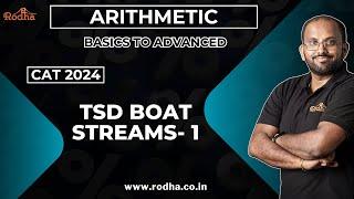 TSD Boat Streams 1 | CAT Preparation 2024 | Arithmetic | Quantitative Aptitude