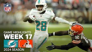 Miami Dolphins vs. Cleveland Browns Game Highlights | 2024 Week 17