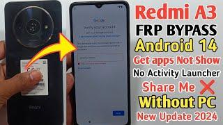 Redmi A3 Frp Bypass Android 14  Get APPS  Redmi A3 Bypass Google Account 2024 No ShareMe Without pc