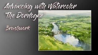 Advancing with Watercolor  Brush Work -  The Dordogne