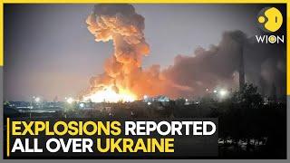 Russia-Ukraine War: Explosions Reported All Over Ukraine | World News | WION