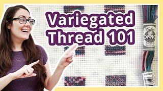 How to cross stitch with variegated floss