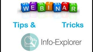 Info-Explorer Tips & Tricks - Webinar