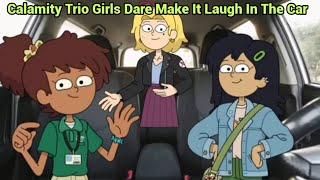 Calamity Trio Girls Dare Make It Laugh In The Car | Amphibia Animatic