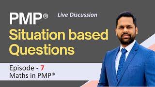 Situation based questions for PMP® Exam | Episode 7 | Numerical questions for PMP® Exam preparation