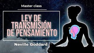 LEY DE TRANSMISIÓN DE PENSAMIENTO!!! NEVILLE GODDARD!!!PERSONA ESPECÍFICA...