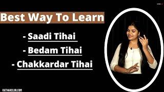 Different Types Of Tihai In Kathak Dance | Saadi Tihai, Bedam Tihai, Chakkardar Tihai