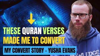 How One Quran Verse Changed Everything: Yusha Evans' Remarkable Conversion Story