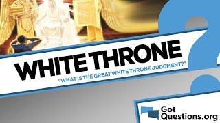 What is the Great White Throne Judgment?  |  GotQuestions.org