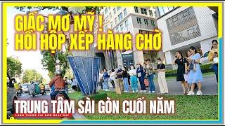 GIẤC MƠ MỸ ! HỒI HỘP DÒNG NGƯỜI XẾP HÀNG CHỜ PHỎNG VẤN ĐI MỸ | Đường Phố Trung Tâm Sài Gòn Cuối Năm