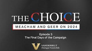 The Choice, Episode 3: The Final Days of the Campaign