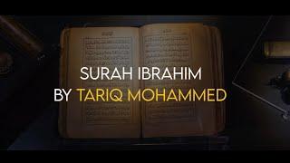 Surah Ibrahim | سورة ابراهيم | By Tariq Mohammad | With English Translation