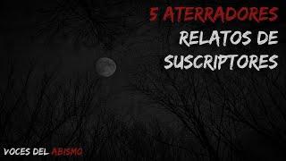 5 Aterradores relatos de suscriptores