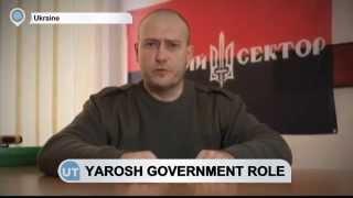Ukraine Nationalist Leader Joins Government: Right Sector MP Yarosh given Defence Ministry position