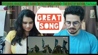 Indian Reaction on Ertugrul Ghazi Theme Song (With Translation)- The Rise of Nation / نهضة أمة
