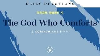 The God Who Comforts – Daily Devotional