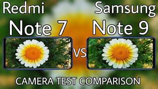 redmi note 7 vs galaxy note 9 camera test, redmi note 7 pro vs galaxy note 9 camera test