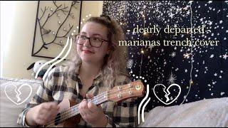 dearly departed - marianas trench (cover)