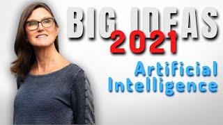 ARK Invest Big Ideas 2021 - The Coming Cycle of AI