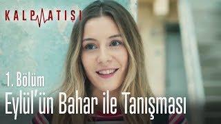 Eylül'ün Bahar ile tanışması - Kalp Atışı 1. Bölüm