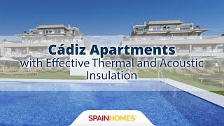 Cádiz Apartments with Effective Thermal and Acoustic Insulation | Spain Homes ®