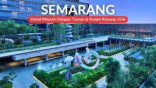 10 Rekomendasi HOTEL TERBAIK DI SEMARANG 2024 - Makin Betah Staycation & Daycation