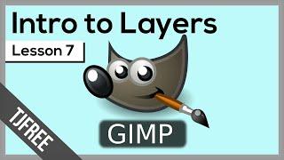 Gimp Lesson 7 | Intro to Layers