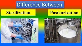 Difference Between Sterilization and Pasteurization