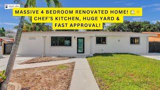 Massive 4 Bedroom Renovated Home!  Chef’s Kitchen, Huge Yard & Fast Approval!