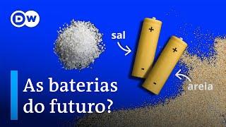 Como sal e areia podem substituir as baterias de lítio