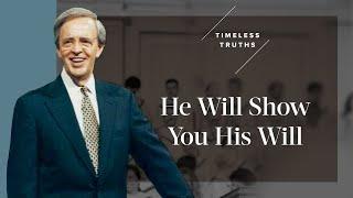 He Will Show You His Will | Timeless Truths – Dr. Charles Stanley