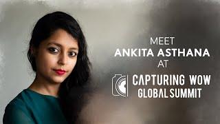 Meet Ankita Asthana at Capturing WOW Global Summit 2020