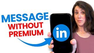 How to SEND FREE MESSAGES to Anyone on LinkedIn (3 Hacks)