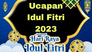 Ucapan Idul Fitri 2023 || Ucapan Selamat Hari Raya Idul Fitri 2023