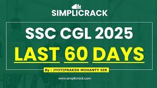 Master Plan I SSC CGL 2025  - Last 60 Days I Simplicrack