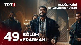 Kudüs Fatihi Selahaddin Eyyubi 49. Bölüm Fragmanı