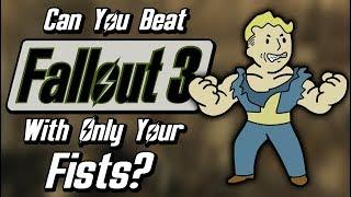 Can You Beat Fallout 3 With Only Your Fists?