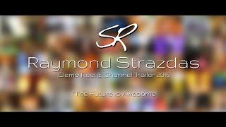 Raymond Strazdas Demo Reel & Channel Trailer 2015 | The Future is AWESOME!