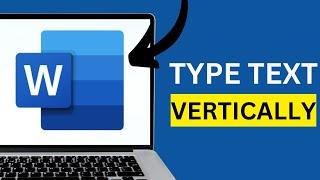 How to Type Text Vertically in Word