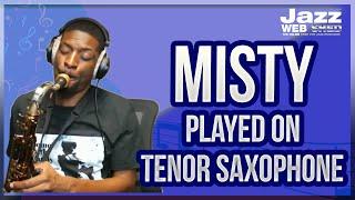 Misty Played By Quamon Fowler - Tenor Saxophone