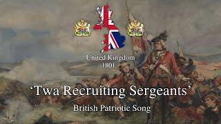 ‘Twa Recruiting Sergeants’ - British Patriotic Song