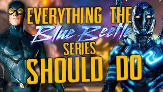 Everything I'd Like to See in the DCU Blue Beetle Show