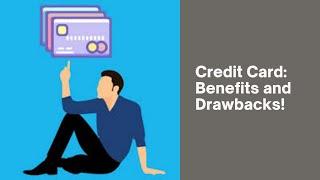 Credit Cards: Benefits and Drawbacks (Credit Education)