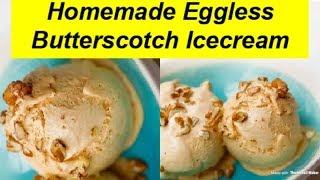 ButterScotch Icecream Recipe|Homemade ButterScotch Icecream|Eggless ButterScotch Icecream